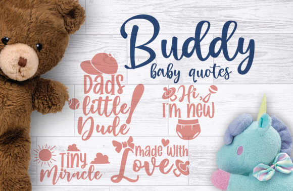 Buddy Baby Quotes: Graphics for Crafts and Content