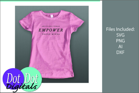 Empowered Women Empower Young Minds Graphics