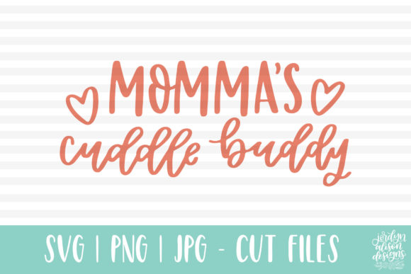 Momma’s Cuddle Buddy: A Handlettered Baby Graphic for Crafts and Branding