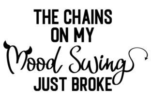 The Chains on My Mood Swing Just Broke – A Freebie for Crafts and Designers